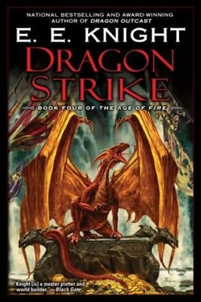 Knight, E.E - Age of Fire 04 - Dragon Strike