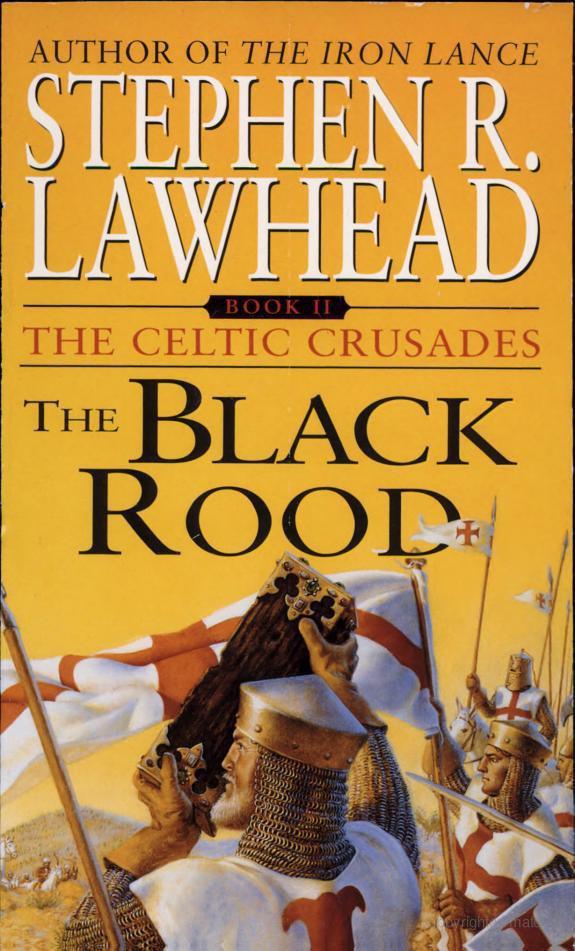 Lawhead, Stephen - Celtic Crusades 02 - The Black Rood