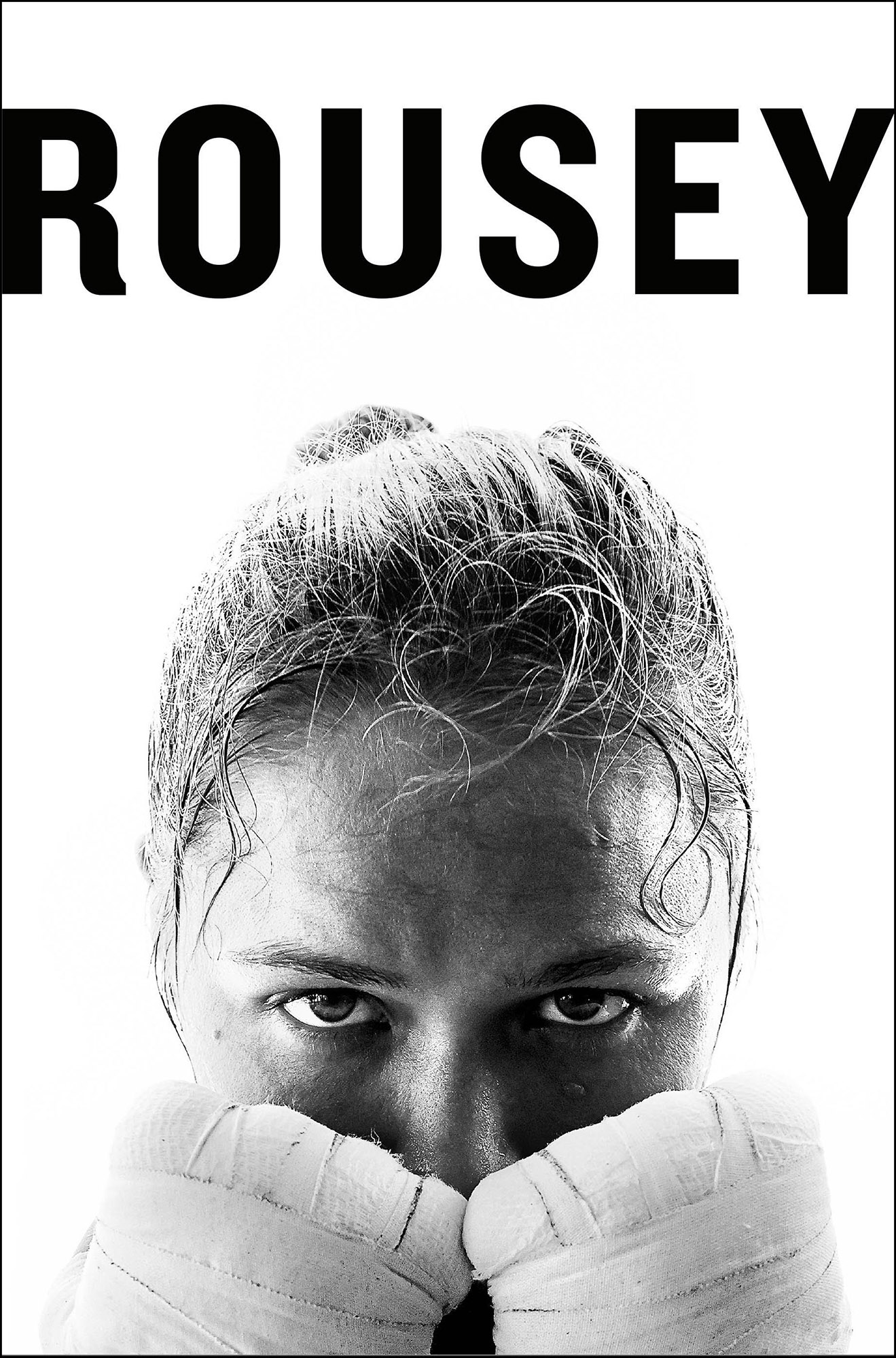 Rousey, Ronda - My Fight / Your Fight