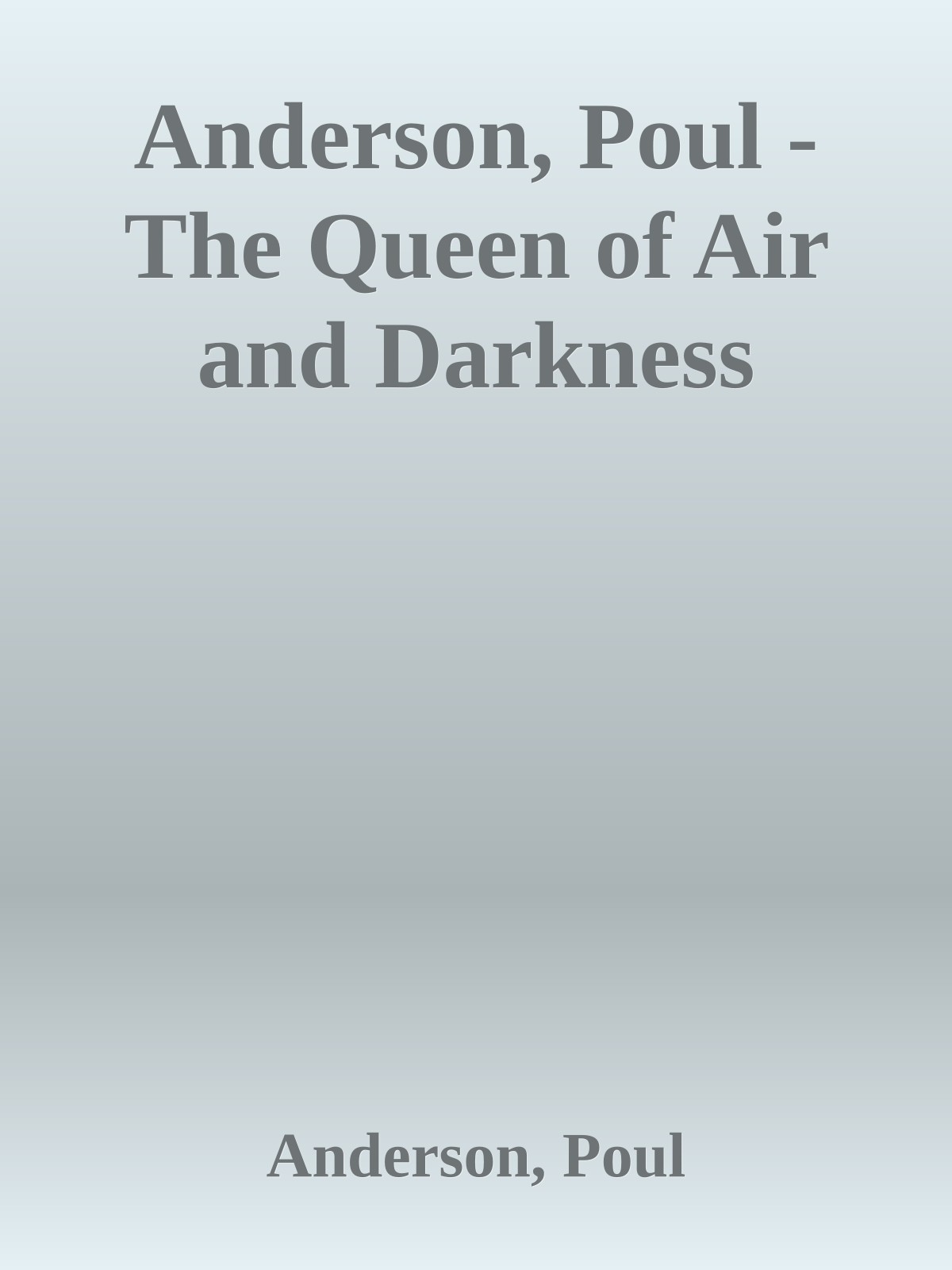 Anderson, Poul - The Queen of Air and Darkness