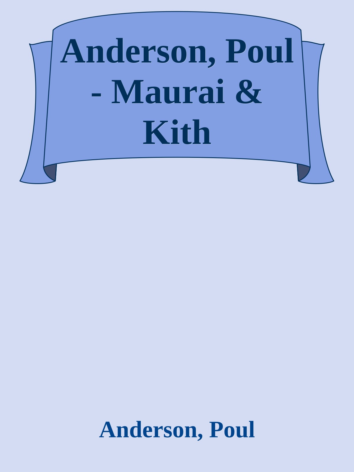 Anderson, Poul - Maurai & Kith