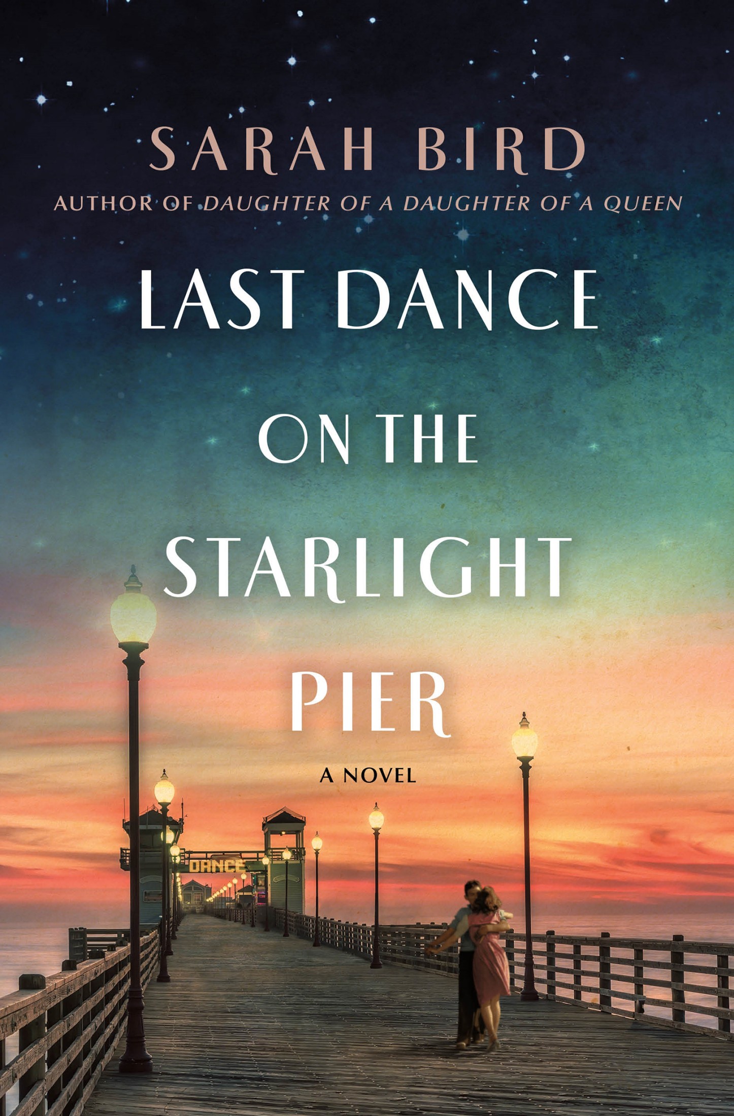 Bird, Sarah - Last Dance on the Starlight Pier