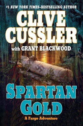 Cussler, Clive - Fargo Adentures 01 - Spartan Gold