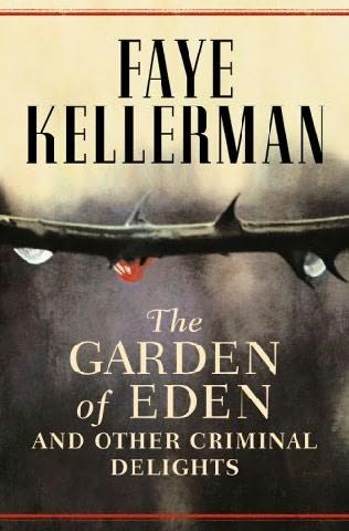 Kellerman, Faye - Garden Of Eden And Other Criminal Delights