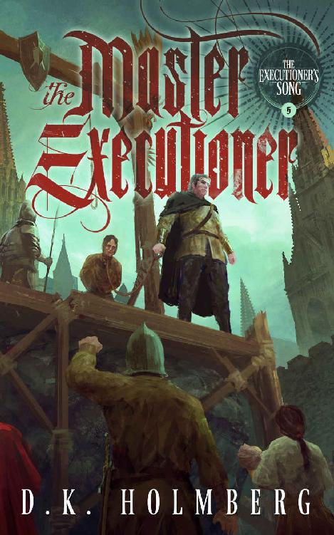 Holmberg, D K - The Executioner's Song 05 - The Master Executioner