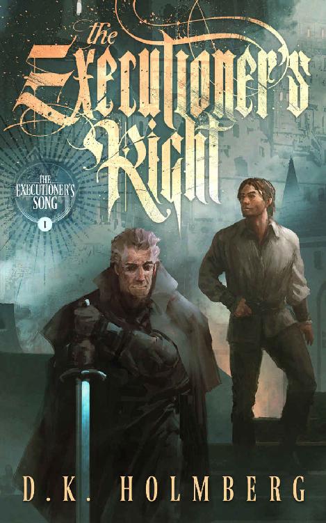 Holmberg, D K - The Executioner's Song 01 - The Executioner's Right