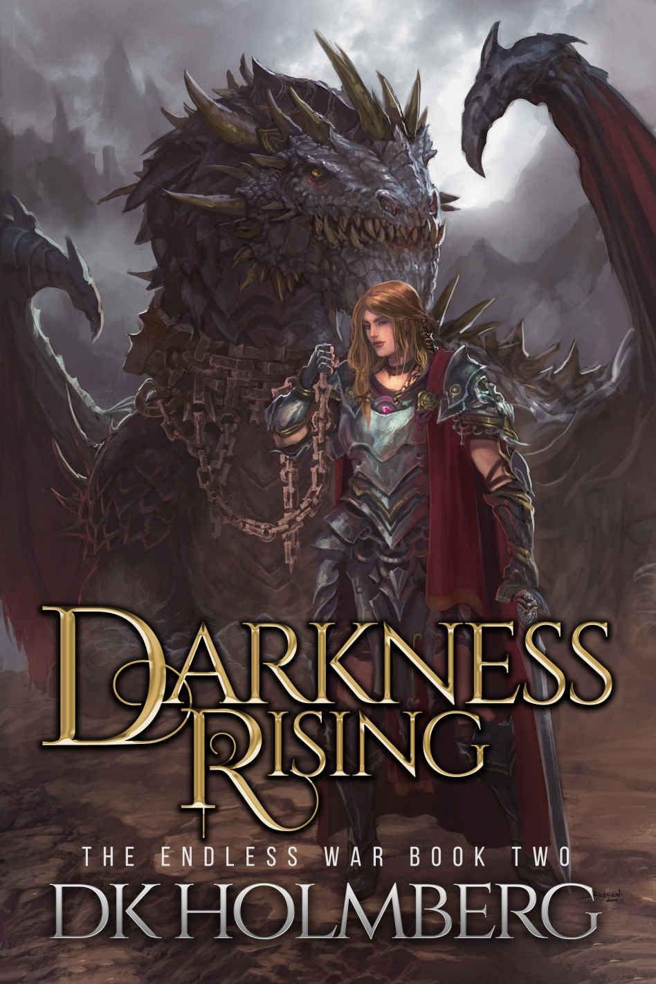 Holmberg, D K - The Endless War 02 - Darkness Rising