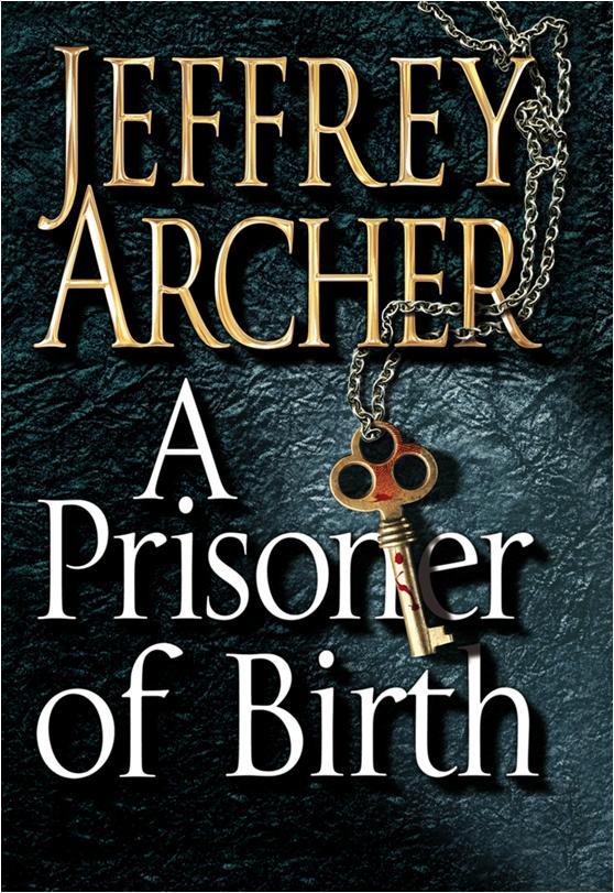 Archer, Jeffrey - A Prisoner of Birth