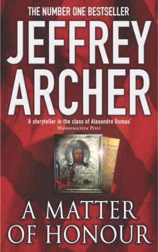 Archer, Jeffrey - A Matter of Honour