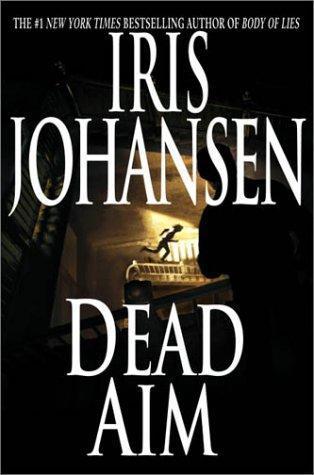 Iris Johansen - Dead Aim