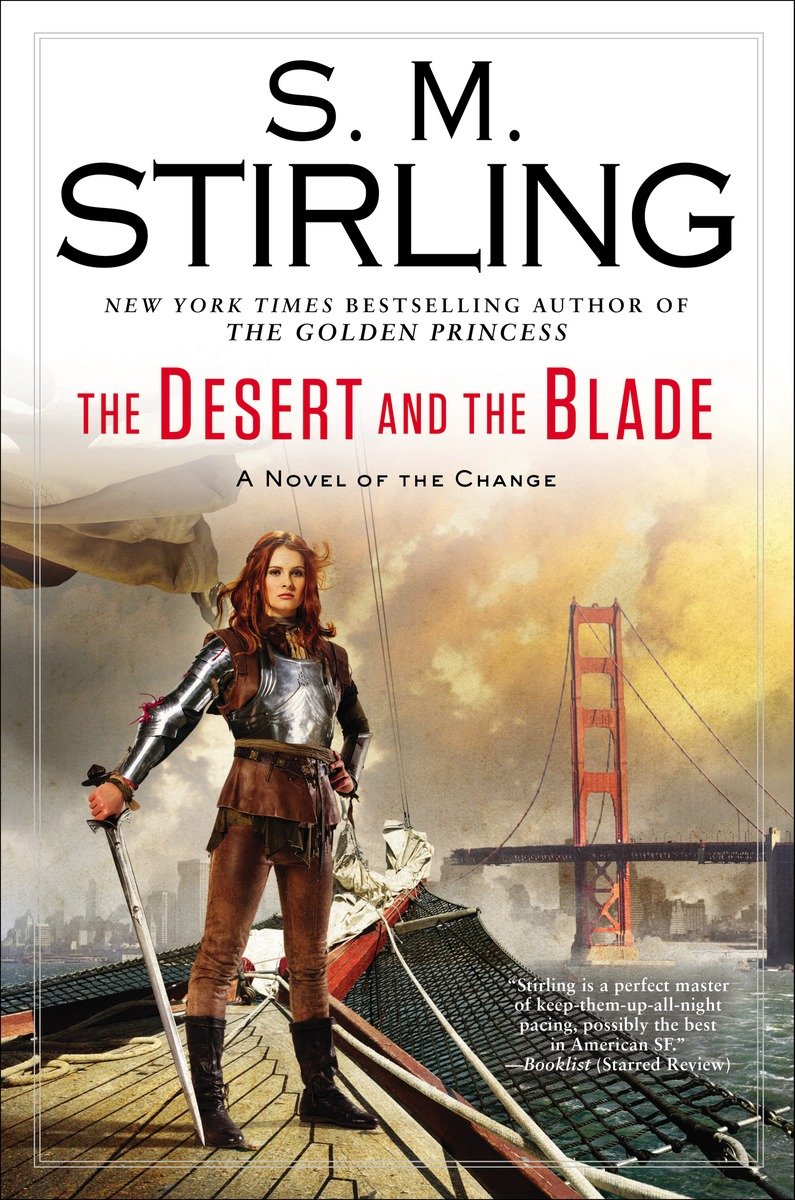 Stirling, S. M. - Emberverse - 12 - The Desert and the Blade