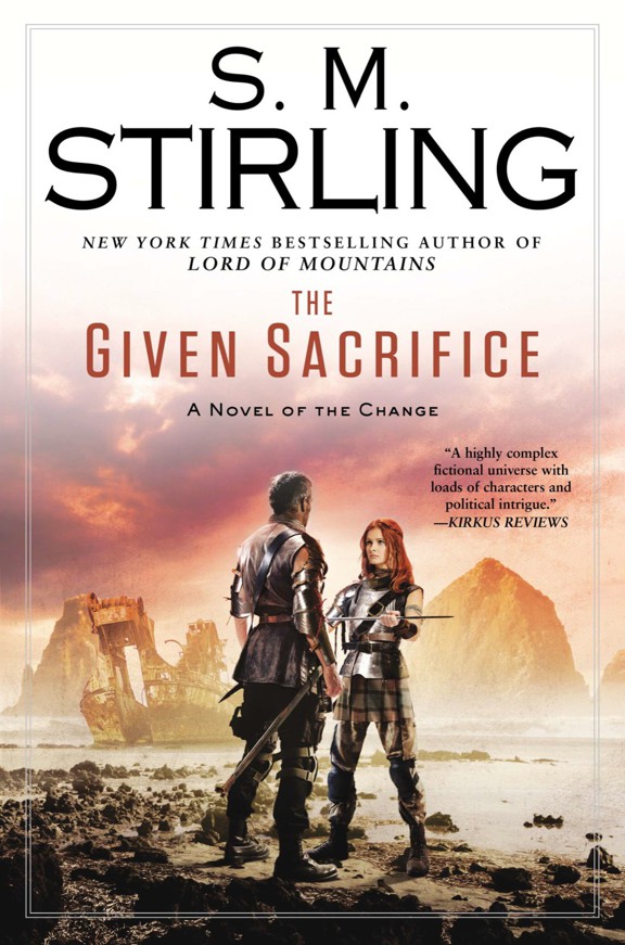 Stirling, S. M. - Emberverse - 10 - The Given Sacrifice