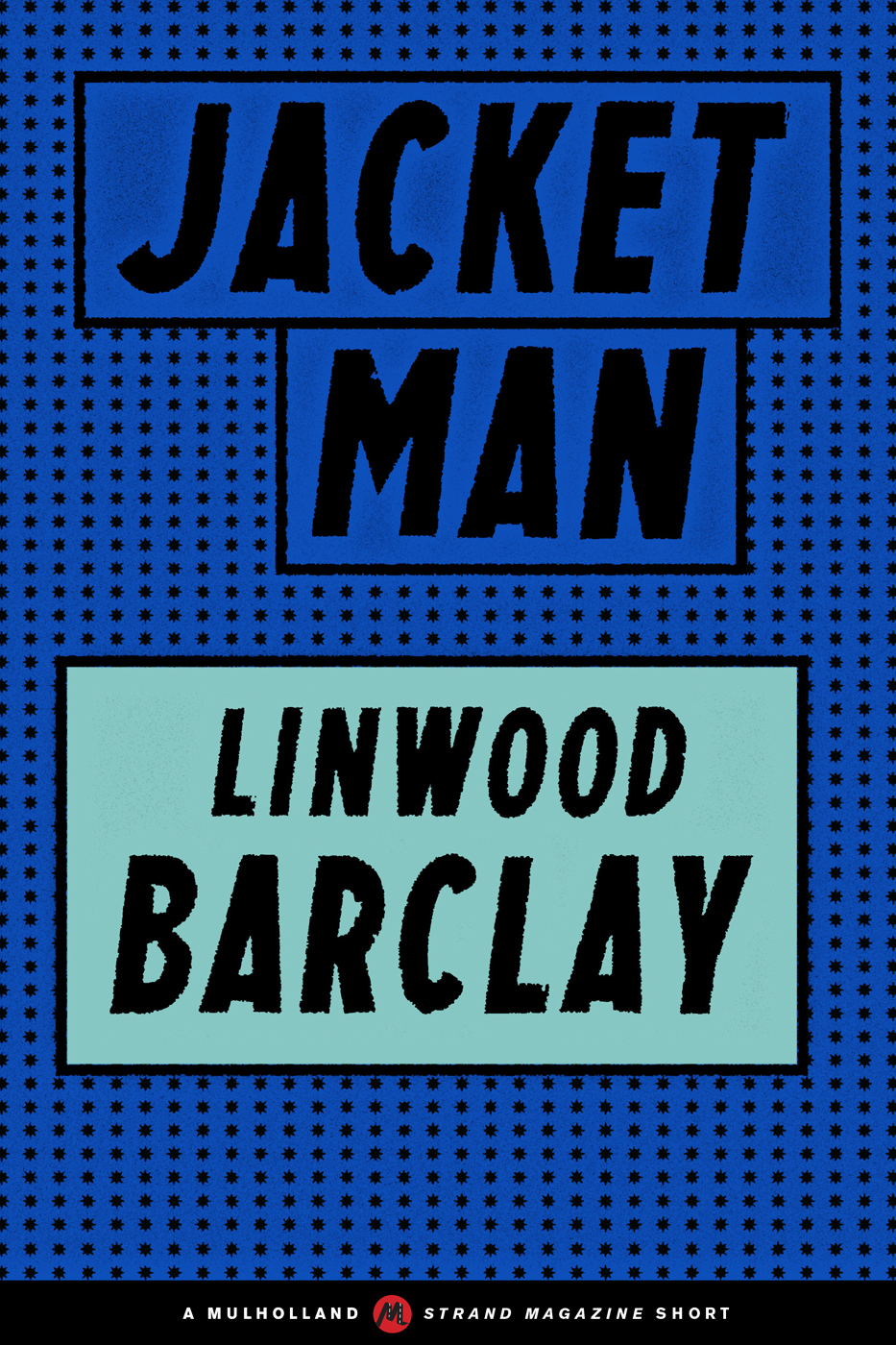 Barclay, Linwood - Jacket Man