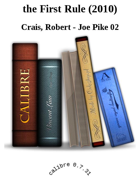 Crais, Robert - Joe Pike 02 - The First Rule