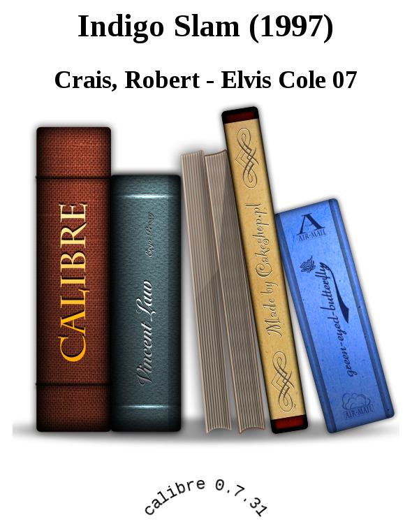 Crais, Robert - Elvis Cole 07 - Indigo Slam
