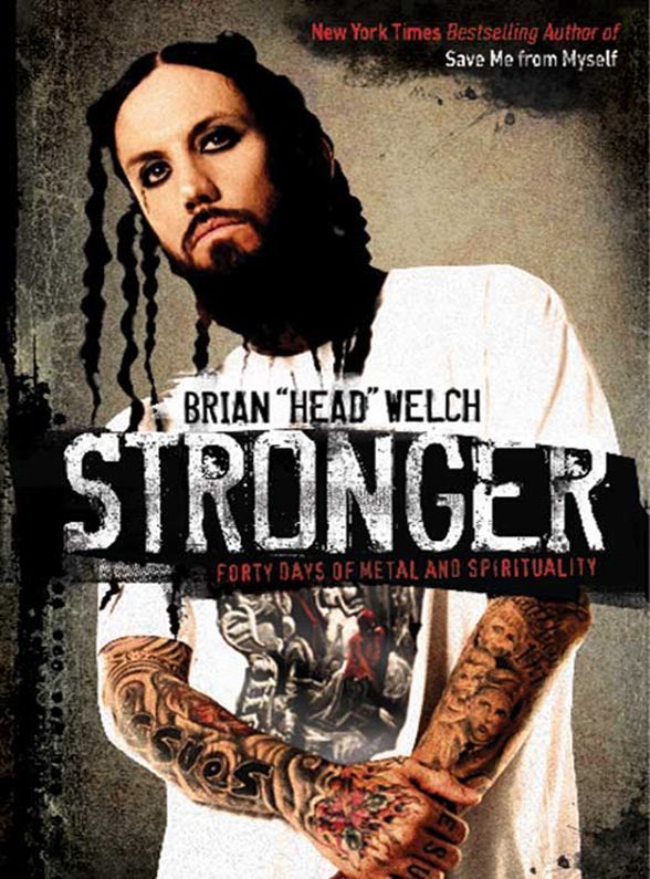 Welch, Brian - Stronger: Forty Days of Metal and Spirituality