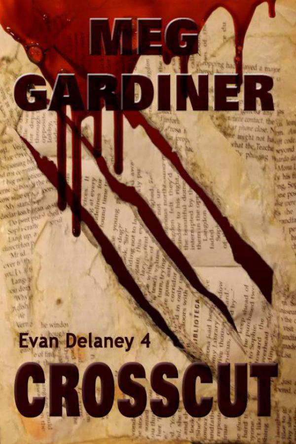 Gardiner, Meg - Evan Delaney 04 - Crosscut