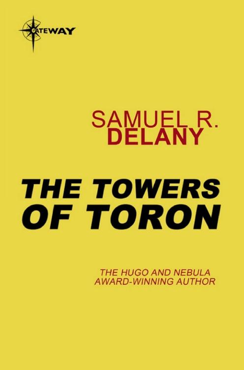 Delany, Samuel R - Fall of the Towers 02 - The Towers of Toron