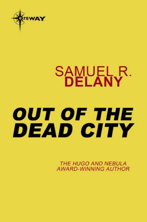 Delany, Samuel R - Fall of the Towers 01 - Out of the Dead City
