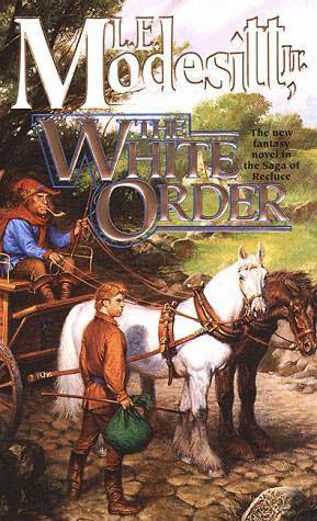 Modesitt, L.E - Saga of Recluce 08 - The White Order
