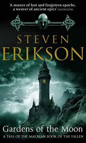 Erikson, Steven - Malazan 01 - Gardens of the Moon