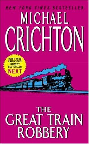 Crichton, Michael - The Great Train Robbery