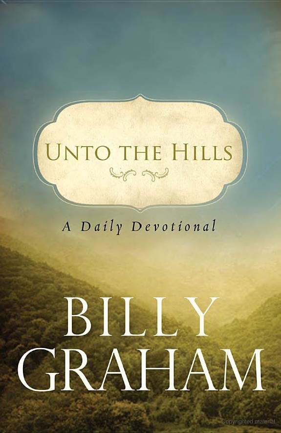 Graham, Billy - AngelsUnto the Hills: A Daily Devotional