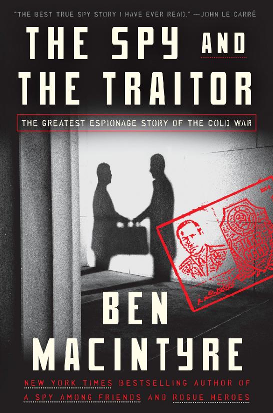 MacIntyre, Ben - The Spy and the Traitor