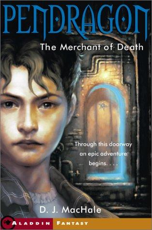 MacHale, D.J - Pendragon 01 - The Merchant of Death