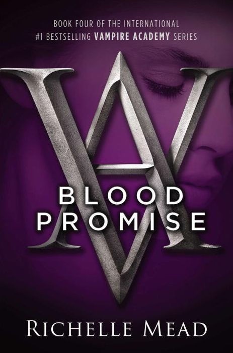 Mead, Richelle - Vampire Academy 04 - Blood Promise