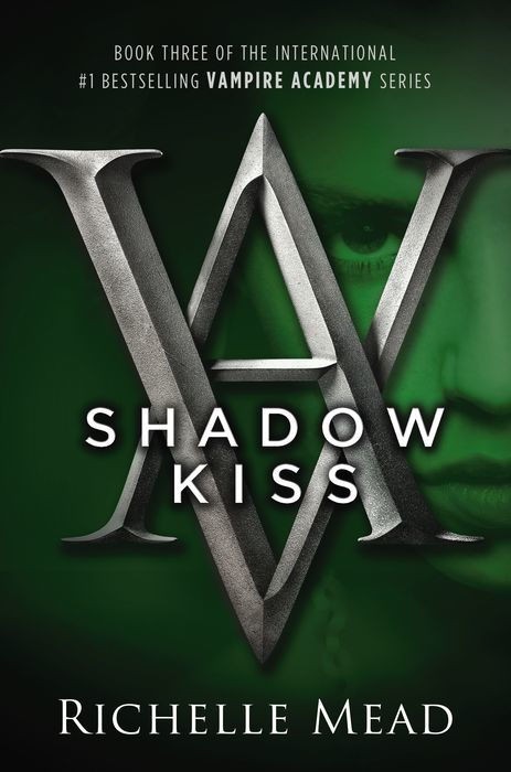 Mead, Richelle - Vampire Academy 03 - Shadow Kiss