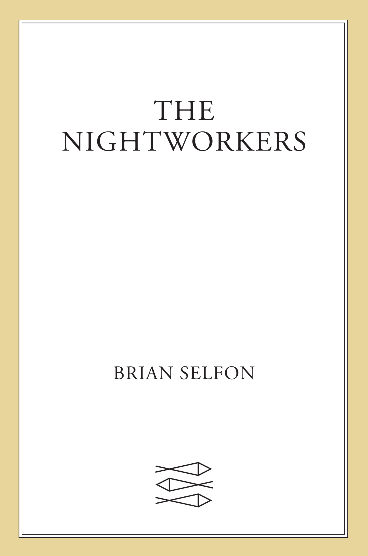 Selfon, Brian - The Nightworkers
