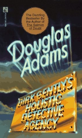 Adams, Douglas - Dirk Gently’s Holistic Detective Agency