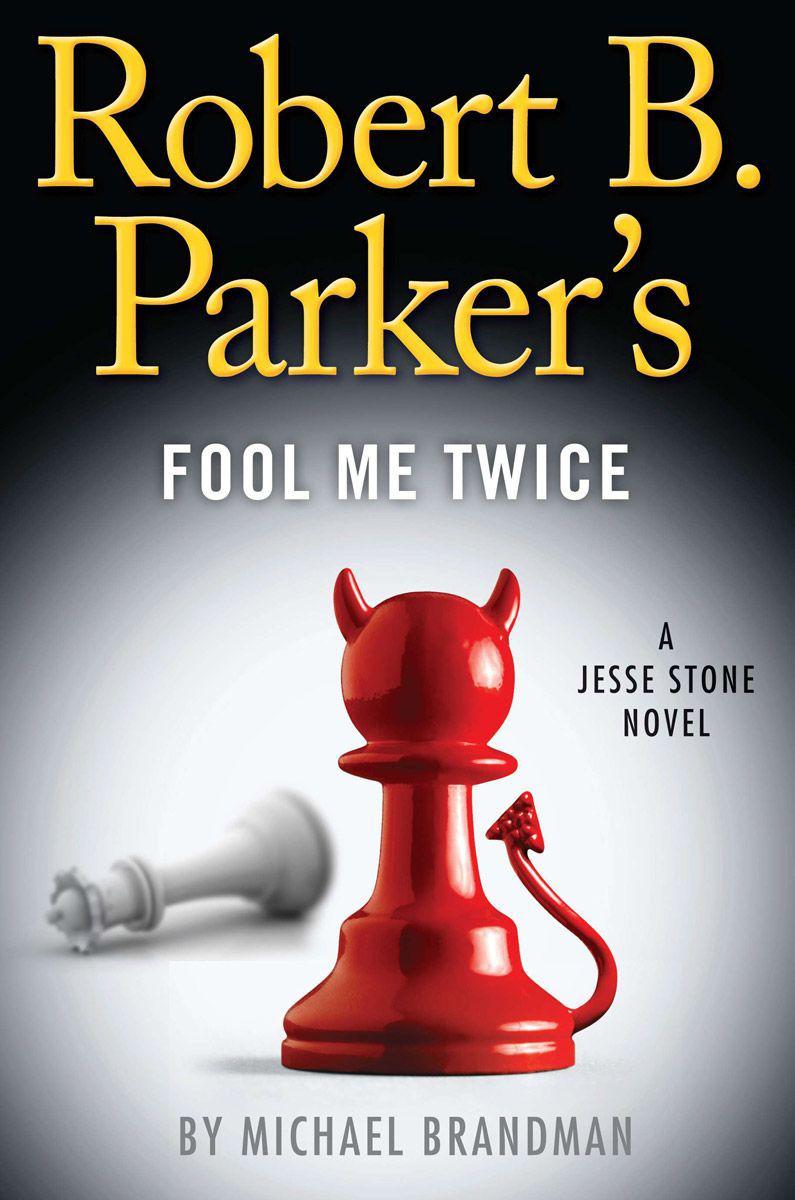 Parker, Robert B. - Fool Me Twice