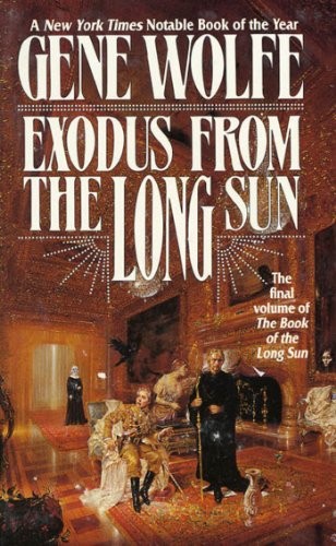 Wolfe, Gene - Solar Cycle 09 - Exodus From the Long Sun
