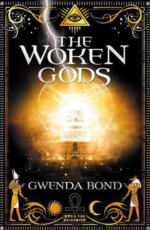 Bond, Gwenda - The Woken Gods