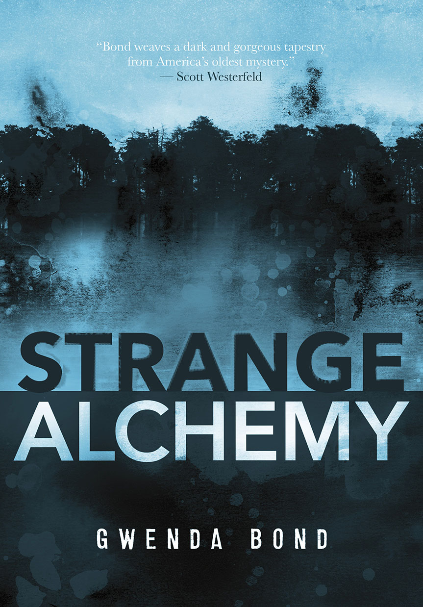 Bond, Gwenda - Strange Alchemy