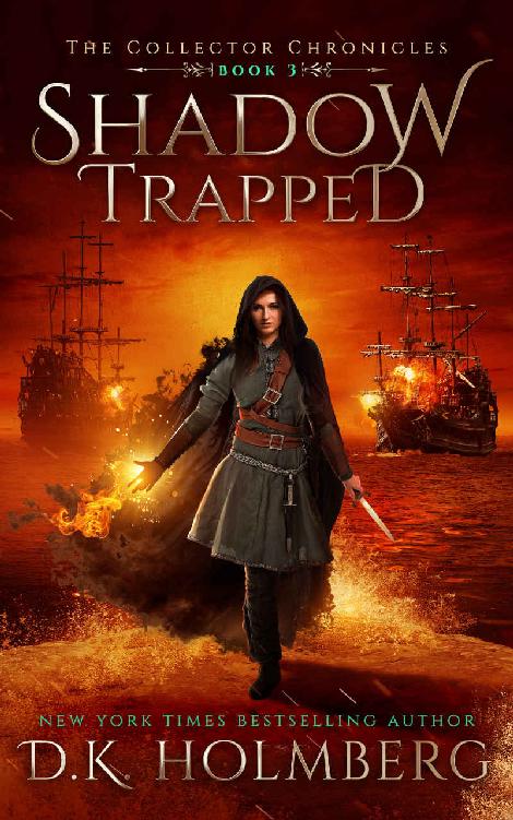 Holmberg, D K - The Collector Chronicles 03 - Shadow Trapped