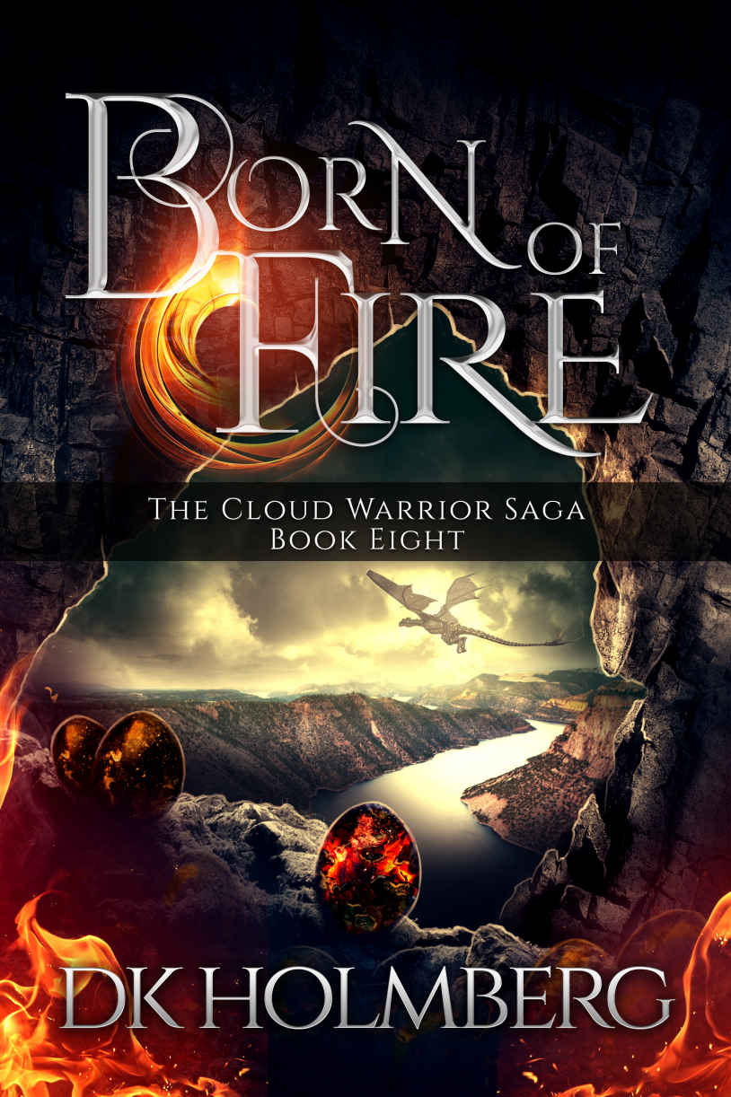 Holmberg, D K - The Cloud Warrior Saga 08 -Born of Fire