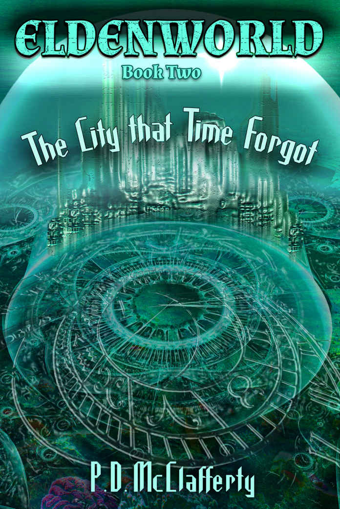 McClafferty, Patrick - Eldenworld Book 02 - The City that Time forgot