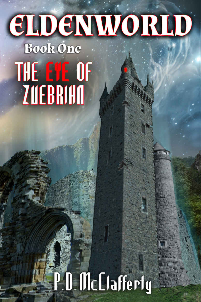 McClafferty, Patrick - Eldenworld Book 01 - The Eye of Zuebrihn