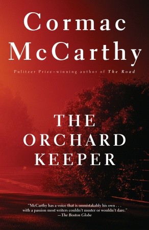 McCarthy, Cormac - The Orchard Keeper