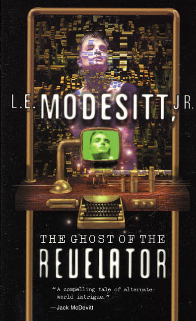 Modesitt, L.E - Ghosts 02 - The Ghost of the Revelator