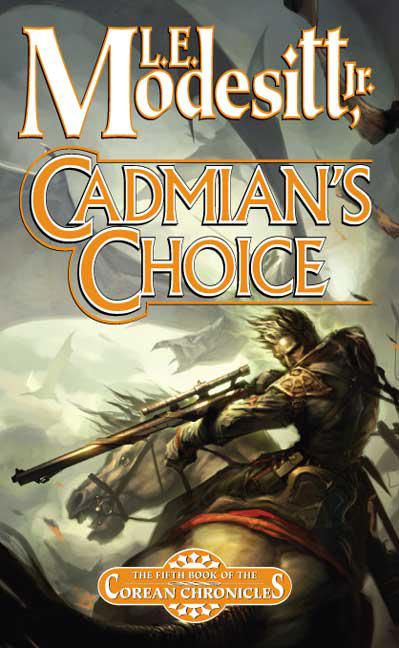 Modesitt, L.E - Corean Chronicles 05 - Cadmian's Choice