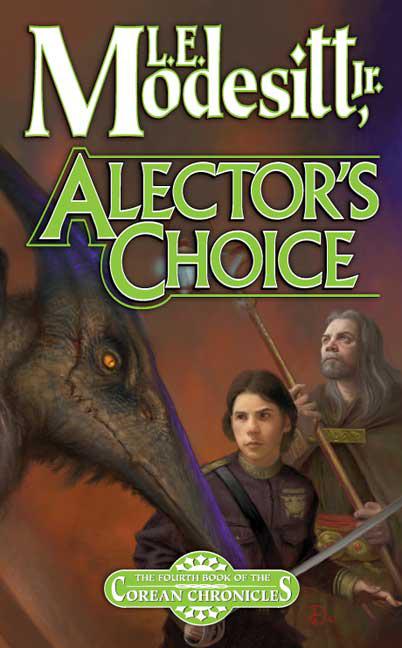 Modesitt, L.E - Corean Chronicles 04 - Alector's Choice