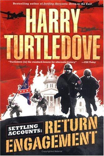 Turtledove, Harry - Settling Accounts 01 - Return Engagement