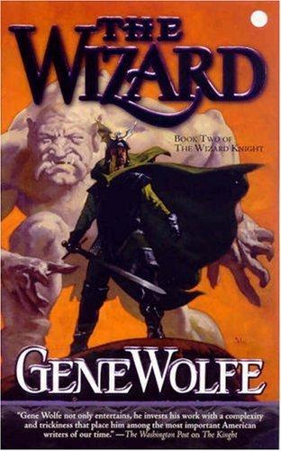 Wolfe, Gene - The Wizard Knight 02 - The Wizard