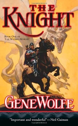 Wolfe, Gene - The Wizard Knight 01 - The Knight