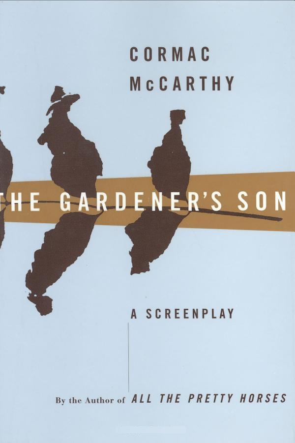 McCarthy, Cormac - The Gardener's Son