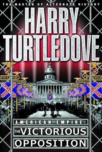 Turtledove, Harry - American Empire 03 - The Victorious Opposition